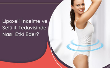 l Lipoxell,dilek bağdatlı,izmir estetik